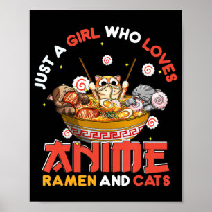 Gewoon een meisje dat houdt van Anime Ramen en Kat Poster