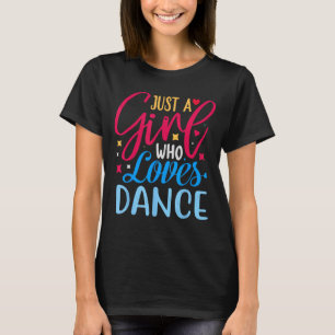 Gewoon een meisje dat houdt van dansen 4 t-shirt