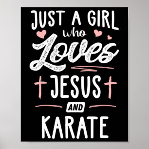 Gewoon een meisje dat houdt van Jezus en karate ca Poster