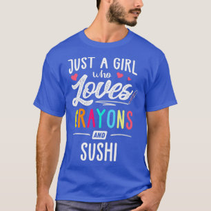 Gewoon een meisje dat houdt van krijtjes en sushi t-shirt