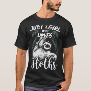 Gewoon een meisje dat houdt van luiaards idee t-shirt