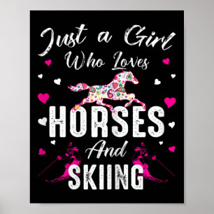 Gewoon een meisje dat houdt van paarden en skiën p poster