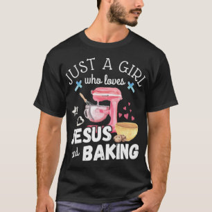 Gewoon Een Meisje Dat Jezus En Bakken Liefheeft - T-shirt