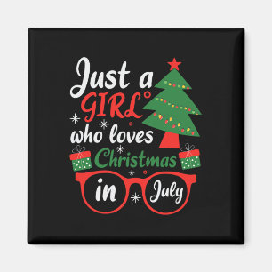 Gewoon Een Meisje Dat Kerstmis In Juli Liefheeft  Magneet