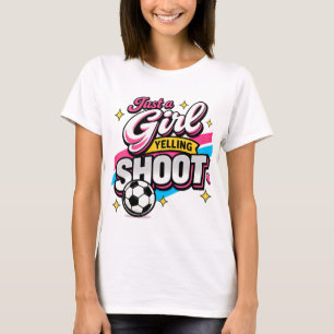 Gewoon een meisje dat SCHIET roept T-shirt