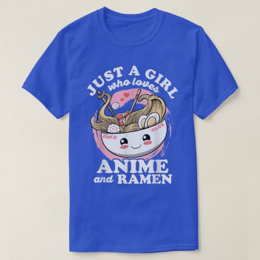 Gewoon een meisje dat van Anime houdt en Ramen kaw T-shirt (Design voorkant)