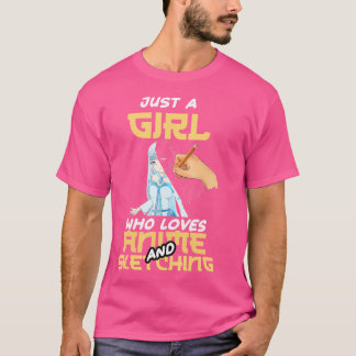 Gewoon een meisje dat van Anime houdt en tekenen k T-shirt