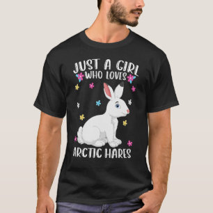 Gewoon een meisje dat van Arctic Hares houdt, die  T-shirt