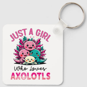 gewoon een meisje dat van Axolotls houdt Sleutelhanger