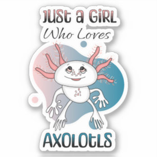 Gewoon een meisje dat van Axolotls houdt Sticker