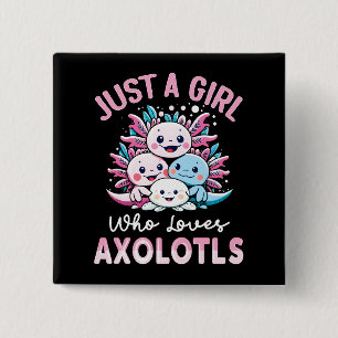 gewoon een meisje dat van Axolotls houdt Vierkante Button 5,1 Cm