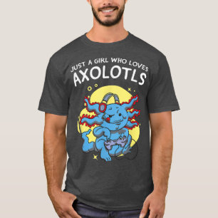 Gewoon een meisje dat van Axolotls Kawaii houdt en T-shirt