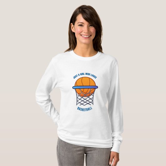 gewoon een meisje dat van basketbal houdt t-shirt (Voorkant volledig)