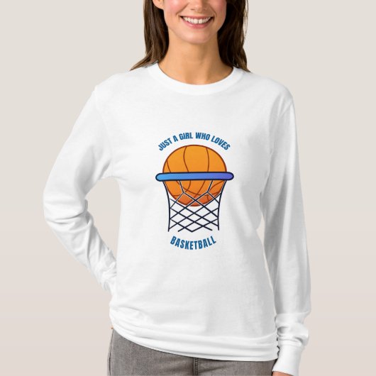 gewoon een meisje dat van basketbal houdt t-shirt (Voorkant)