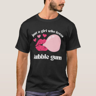 Gewoon een meisje dat van Bubble Gum houdt T-shirt