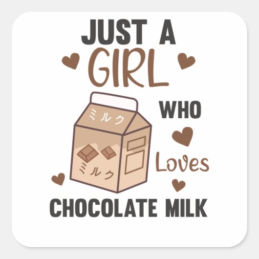 Gewoon een meisje dat van Chocolate Milk Kawaii ho Vierkante Sticker (Voorkant)