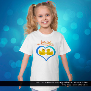 Gewoon een meisje dat van cruisen en eenden houdt– t-shirt