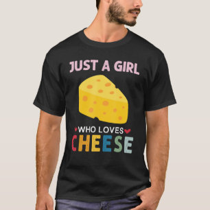 Gewoon een meisje dat van de  kaaskazen Grahi houd T-shirt