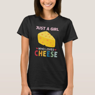 Gewoon een meisje dat van de kaasmakerij houdt t-shirt