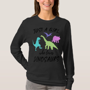 Gewoon een meisje dat van Dinosauriërs houdt Dinos T-shirt