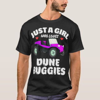 Gewoon Een Meisje Dat Van Dune Buggies Houdt Dune  T-shirt