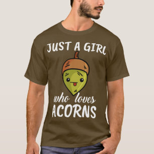 Gewoon een meisje dat van eikels houdt t-shirt