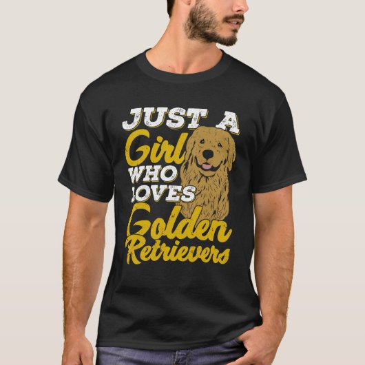 Gewoon een meisje dat van Golden Retrievers houdt T-shirt (Voorkant)