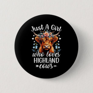 Gewoon Een Meisje Dat Van Highland Koeien Schotse Ronde Button 5,7 Cm
