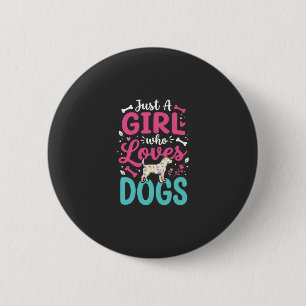 Gewoon Een Meisje Dat Van Honden Houdt Ronde Button 5,7 Cm