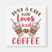 Gewoon een meisje dat van iced koffie houdt magneet (Voorkant)