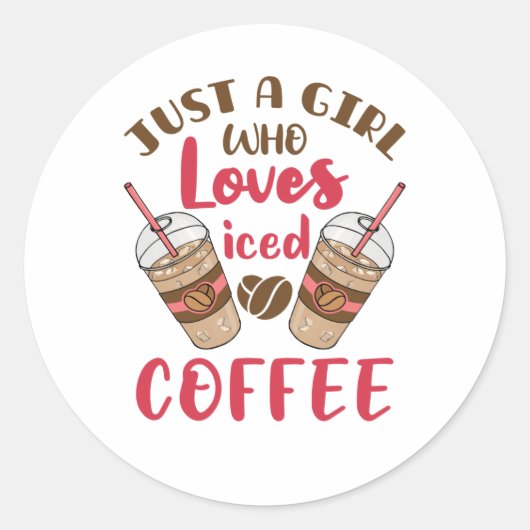 Gewoon een meisje dat van iced koffie houdt ronde sticker (Voorkant)