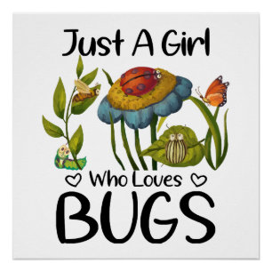Gewoon een meisje dat van insecten houdt perfect poster