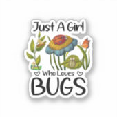Gewoon een meisje dat van insecten houdt sticker (Voorkant)