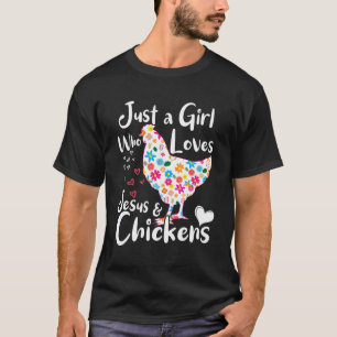 Gewoon een meisje dat van Jezus houdt en kippen fl T-shirt