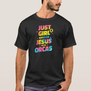 Gewoon een meisje dat van Jezus houdt en Orcas Tie T-shirt
