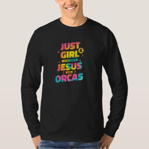 Gewoon een meisje dat van Jezus houdt en Orcas Tie T-shirt