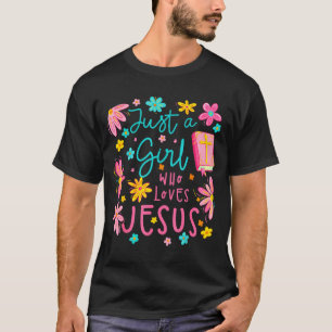 Gewoon Een Meisje Dat Van Jezus Houdt Religieus Ch T-shirt