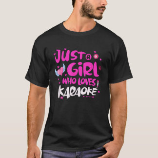 Gewoon een meisje dat van karaoke houdt t-shirt