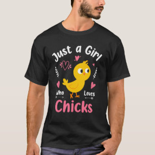 Gewoon een meisje dat van kippen en kuikens houdt t-shirt