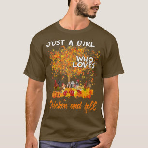 Gewoon een meisje dat van kippen houdt en Herfst p T-shirt