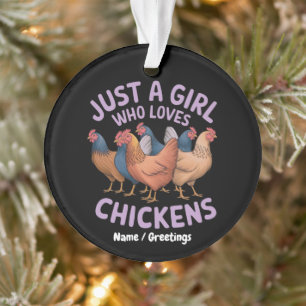 Gewoon een meisje dat van kippen houdt voor kippen ornament