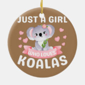 Gewoon een meisje dat van Koala Beer houdt... pap  Keramisch Ornament (Achterkant)