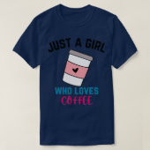 Gewoon een meisje dat van koffie 1 houdt t-shirt (Design voorkant)