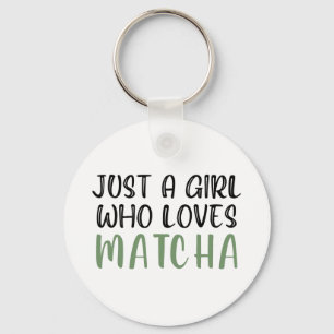 Gewoon een meisje dat van matcha houdt sleutelhanger