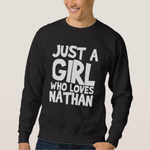 Gewoon een meisje dat van Nathan houdt Trui