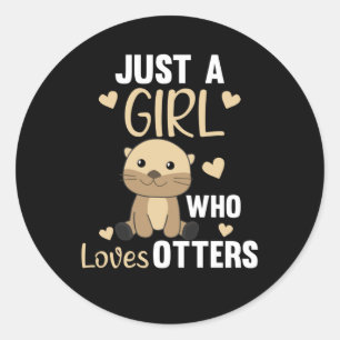 Gewoon een meisje dat van Otters houdt. Ronde Sticker