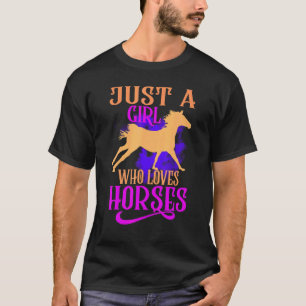 Gewoon een meisje dat van paarden houdt Schattig p T-shirt