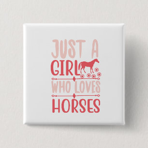 Gewoon Een Meisje Dat Van Paarden Houdt Vierkante Button 5,1 Cm