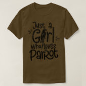 Gewoon een meisje dat van Parrots houdt 7 T-shirt (Design voorkant)