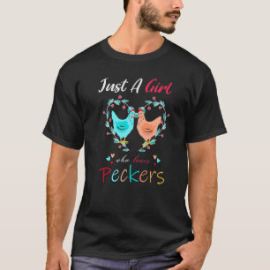 Gewoon een meisje dat van Peckers Schattig Cadeau T-shirt